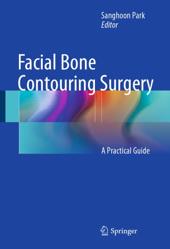 Facial Bone Contouring Surgery A Practical Guide