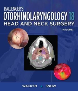 Ballengers Otorhinolaryngology Head and Neck Surgery 18th Edition