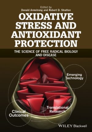 Textbook of Oxidative Stress and Antioxidant Protection the Science of Free Radical Biology and Disease