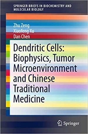 Dendritic Cells Biophysics Tumor Microenvironment and Chinese Traditional Medicine