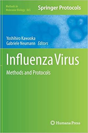 Influenza Virus Methods and Protocols By Yoshihiro Kawaoka
