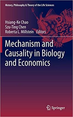 Mechanism and Causality in Biology and Economics