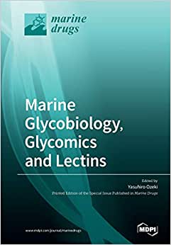 Marine Glycobiology Glycomics and Lectins