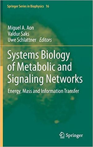 Systems Biology of Metabolic and Signaling Networks Energy Mass and Information Transfer