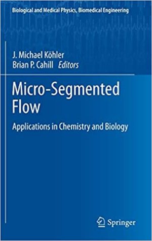 Micro Segmented Flow Applications in Chemistry and Biology