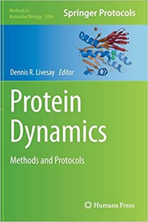 Protein Dynamics Methods and Protocols