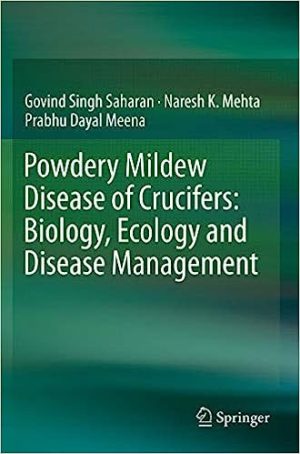 Powdery Mildew Disease of Crucifers Biology Ecology and Disease Management