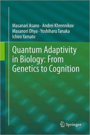 Quantum Adaptivity in Biology From Genetics to Cognition