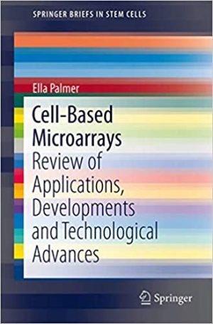 Cell Based Microarrays Review of Applications Developments and Technological Advances