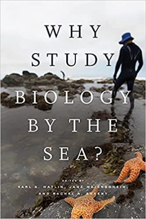 Why Study Biology by the Sea