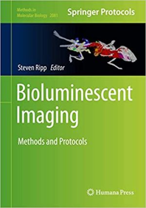 Bioluminescent Imaging Methods and Protocols By Steven Ripp