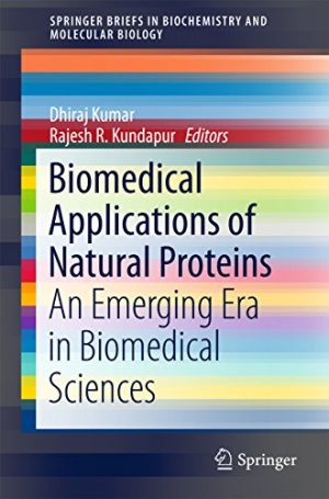 Biomedical Applications of Natural Proteins An Emerging Era in Biomedical Sciences