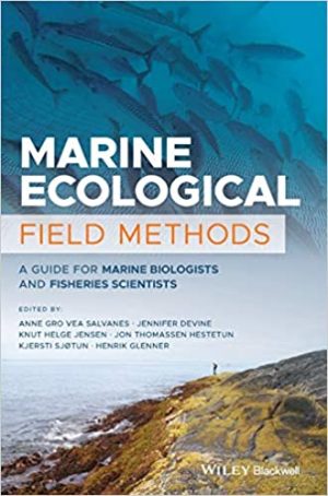 Marine Ecological Field Methods A Guide for Marine Biologists and Fisheries Scientists
