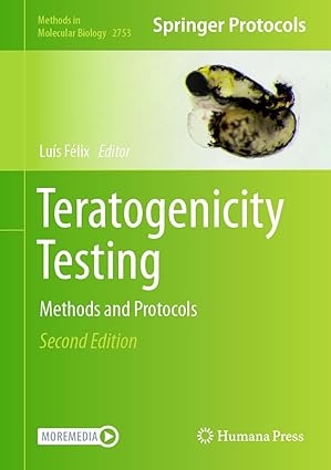Teratogenicity Testing Methods and Protocols 2nd Edition