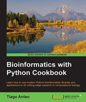 Bioinformatics with Python Cookbook Learn how to use modern Python bioinformatics libraries and applications to do cuttingedge research in computational biology