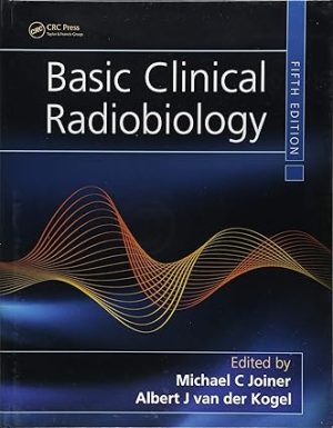Basic Clinical Radiobiology 5th Edition