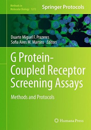 G Protein Coupled Receptor Screening Assays Methods and Protocols