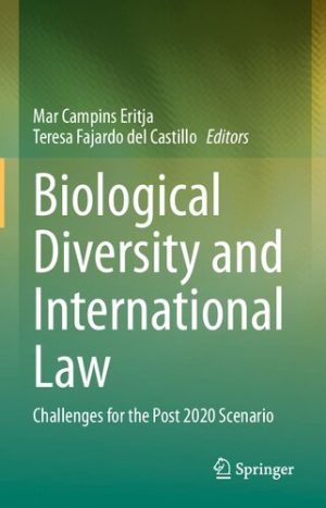Biological Diversity and International Law Challenges for the Post 2020 Scenario