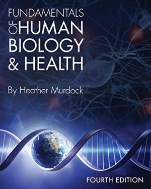 Fundamentals of Human Biology and Health 4th Edition