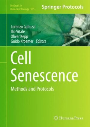 Cell Senescence Methods and Protocols