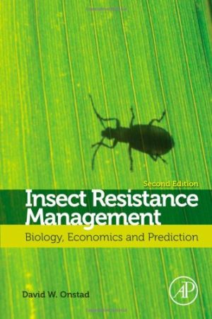 Insect Resistance Management Biology Economics and Prediction