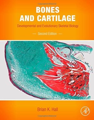 Bones and Cartilage Developmental and Evolutionary Skeletal Biology 2nd Edition