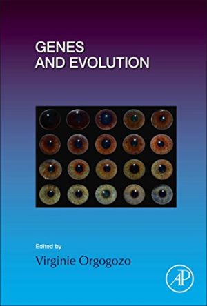 Genes and Evolution By Virginie Orgogozo
