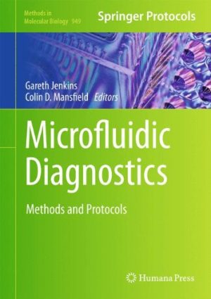 Microfluidic Diagnostics Methods and Protocols By Gareth Jenkins