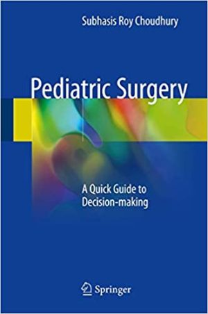 Pediatric Surgery A Quick Guide to Decision Making