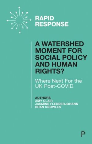 A Watershed Moment for Social Policy and Human Rights Where Next for the UK Post COVID