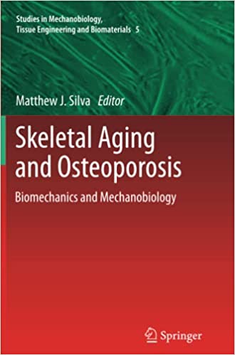 Skeletal Aging and Osteoporosis Biomechanics and Mechanobiology