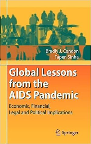 Global Lessons from the AIDS Pandemic Economic Financial Legal and Political Implications