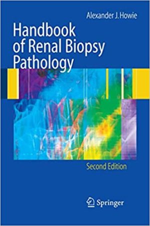 Handbook of Renal Biopsy Pathology 2nd Edition