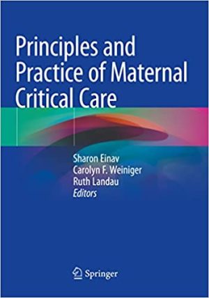 Principles and Practice of Maternal Critical Care