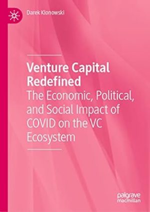 Venture Capital Redefined The Economic Political and Social Impact of COVID on the VC Ecosystem