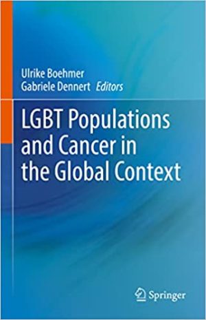 LGBT Populations and Cancer in the Global Context
