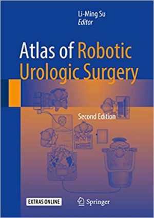 Atlas of Robotic Urologic Surgery 2nd Edition