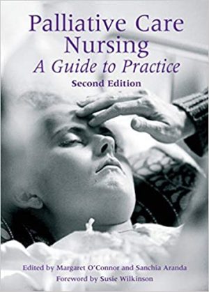 Palliative Care Nursing A Guide to Practice 2nd Edition