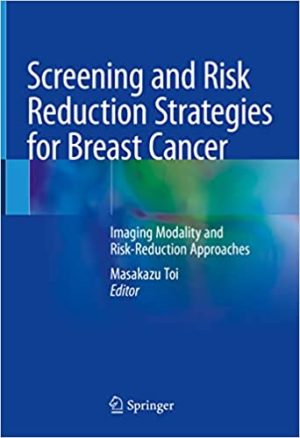 Screening and Risk Reduction Strategies for Breast Cancer Imaging Modality and Risk Reduction Approaches