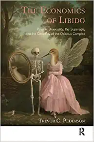 The Economics of Libido Psychic Bisexuality the Superego and the Centrality of the Oedipus Complex