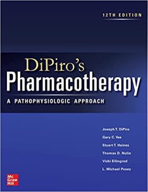 DiPiros Pharmacotherapy A Pathophysiologic Approach 12th Edition
