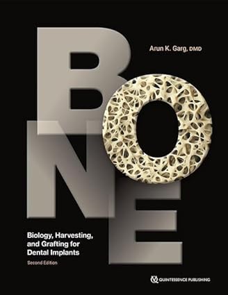 Bone Biology Harvesting and Grafting for Dental Implants 2nd Edition