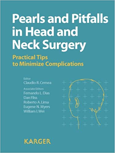 Pearls and Pitfalls in Head and Neck Surgery Practical Tips to Minimize Complications