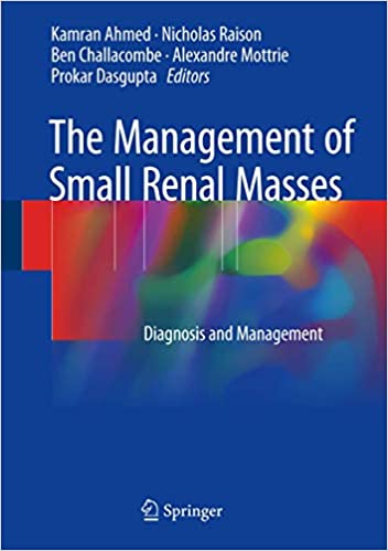 The Management of Small Renal Masses Diagnosis and Management