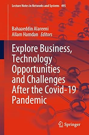 Explore Business Technology Opportunities and Challenges ‎After the Covid 19 Pandemic