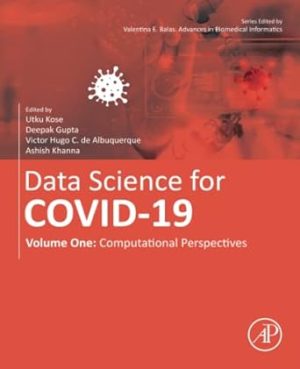 Data Science for COVID 19 Volume 1 Computational Perspectives