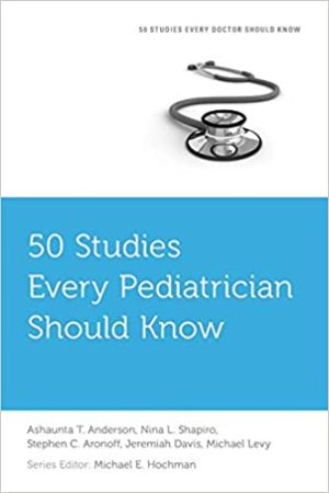 50 Studies Every Pediatrician Should Know