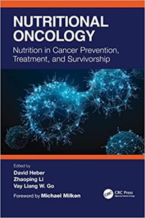 Nutritional Oncology Nutrition in Cancer Prevention Treatment and Survivorship