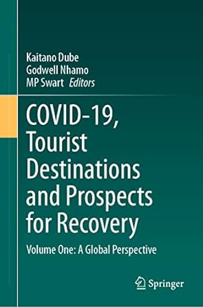 COVID 19 Tourist Destinations and Prospects for Recovery Volume One A Global Perspective