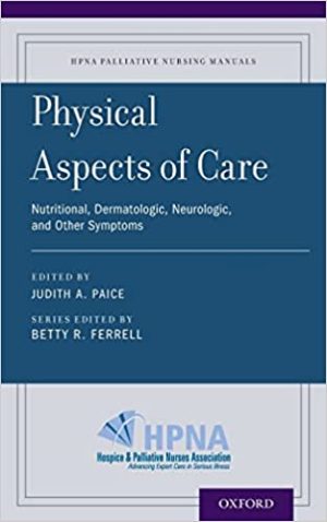 Physical Aspects of Care Nutritional Dermatologic Neurologic and Other Symptoms